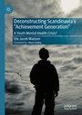 Cover: Deconstructing Scandinavia's "Achievement Generation" - Palgrave Macmillan