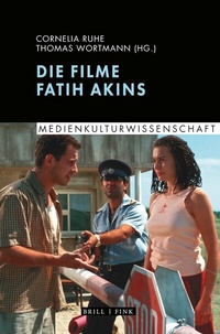 Abbildung von: Die Filme Fatih Akins - Brill | Fink