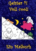 Cover: Geister?! Voll cool! - Ein Malbuch - epubli