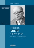 Cover: Friedrich Ebert (1894-1979) - BeBra Wissenschaft
