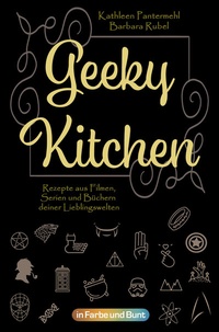 Abbildung von: Geeky Kitchen - In Farbe und Bunt Verlag