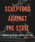 Cover: Sculptors Against the State - Pennsylvania State University Press