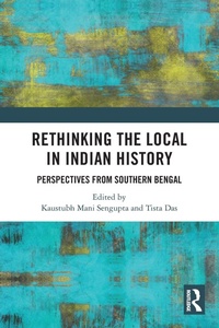 Enlarge image Cover: Rethinking the Local in Indian History - Routledge India