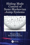 Cover: Sliding Mode Control of Semi-Markovian Jump Systems - CRC Press