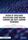 Cover: Design of Intelligent Applications using Machine Learning and Deep Learning Techniques - Chapman & Hall/CRC