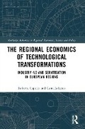 Cover: The Regional Economics of Technological Transformations - Routledge