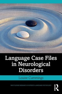 Enlarge image Cover: Language Case Files in Neurological Disorders - Routledge