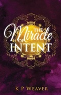 Cover: The Miracle of Intent - MMH Press