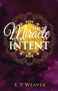 Abbildung von: The Miracle of Intent - MMH Press