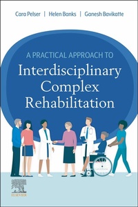Abbildung von: A Practical Approach to Interdisciplinary Complex Rehabilitation E-Book - Elsevier