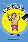 Cover: A Brief History of Underpants - becker&mayer! kids