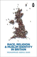 Cover: Race, Religion & Muslim Identity In Britain - Claritas Books