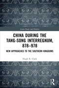 Cover: China during the Tang-Song Interregnum, 878-978 - Routledge