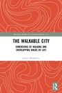 Cover: The Walkable City - Routledge