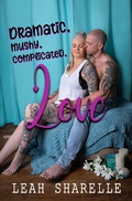 Cover: Dramatic, Mushy, Complicated Love - Leah Sharelle
