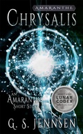 Cover: Chrysalis (Amaranthe Short Stories, #7) - Hypernova Publishing