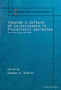 Cover: Towards a Culture of Co-Existence in Pluralistic Societies - Gorgias Press