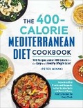 Cover: The 400-Calorie Mediterranean Diet Cookbook - Adams Media Corporation
