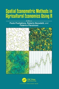 Enlarge image Cover: Spatial Econometric Methods in Agricultural Economics Using R - CRC Press