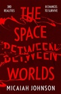 Cover: The Space Between Worlds - Hodderscape