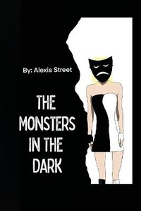 Enlarge image Cover: The Monsters In The Dark - Lulu.com