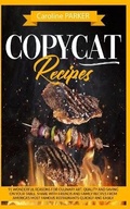 Cover: Copycat Recipes - CHARLIE CREATIVE LAB LTD PUBLISHER