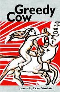Enlarge image Cover: Greedy Cow - Smokestack Books
