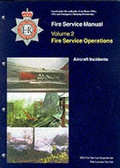 Bild: Fire Service Operations: Aircraft Incidents v. 2 - Stationery Office Books