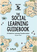 Cover: The Social Learning Guidebook (Social Leadership Guidebooks) - Sea Salt Publishing