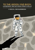Bild: To The Moon and Back - Leadership Reflections from Apollo (Social Leadership Guidebooks) - Sea Salt Publishing
