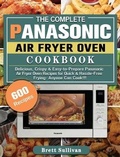 Cover: The Complete Panasonic Air Fryer Oven Cookbook - Brett Sullivan