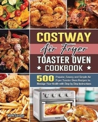 Abbildung von: COSTWAY Air Fryer Toaster Oven Cookbook - Mark Savage