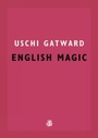 Cover: English Magic - Galley Beggar Press