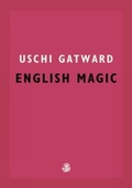 Cover: English Magic - Galley Beggar Press
