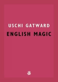 Enlarge image Cover: English Magic - Galley Beggar Press