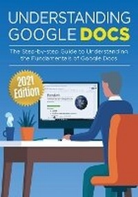 Abbildung von: Understanding Google Docs - Elluminet Press