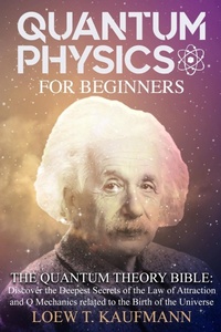 Abbildung von: Quantum Physics for Beginners - Loew T. Kauffman