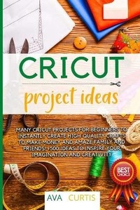 Enlarge image Cover: Cricut Project Ideas - Ava Curtis
