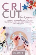 Cover: Cricut for Beginners - Ava Curtis