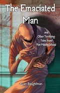 Cover: The Emaciated Man - Fenris Publishing, LLC