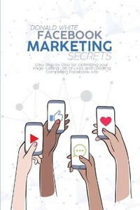 Abbildung von: Facebook Marketing Secrets - Donald White