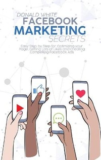 Abbildung von: Facebook Marketing Secrets - Donald White
