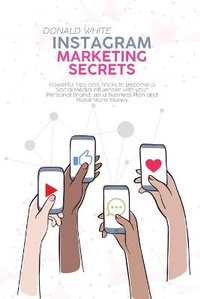 Abbildung von: Instagram Marketing Secrets - Donald White