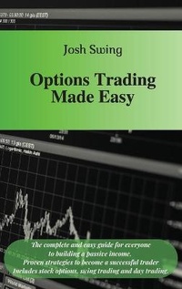 Enlarge image Cover: Options Trading Made Easy - Josh Swing