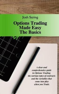 Enlarge image Cover: Options Trading Made Easy The Basics - Josh Swing