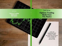 Enlarge image Cover: Options Trading Made Easy The Basics: The Basics 4 - Writebetter LTD