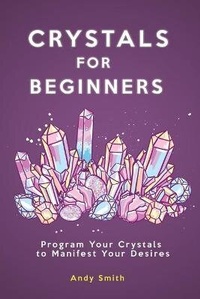 Abbildung von: Crystals for Beginners - GD PUBLISHING LTD