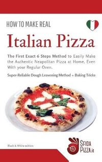Abbildung von: How to Make Italian Pizza - Claudia Fiore