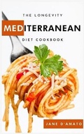 Cover: The Longevity Mediterranean Diet Cookbook - Naomi Amato