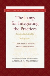 Abbildung von: The Lamp for Integrating the Practices (Caryamelapakapradipa) - Wisdom Publications
